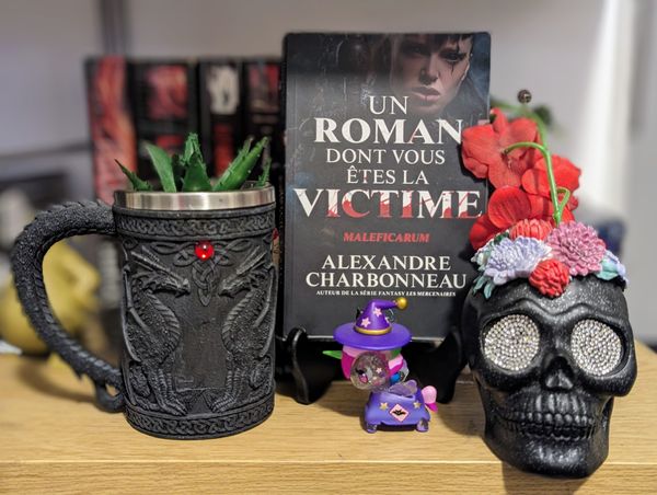 Couverture du livre Un roman dont vous être la victime Maleficarum d'Alexandre Charbonneau